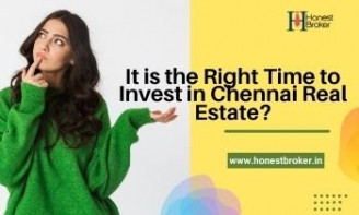Is It The Right Time To Invest In Chennai Real Estate?