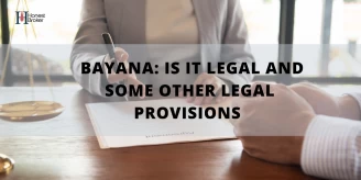 Bayana: Is It Legal And Some Other Legal provisions