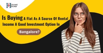 Is Buying A Flat As A Source Of Rental Income Is A Good Investment Option In Bangalore?