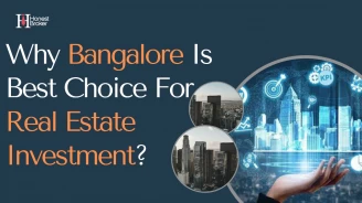 Why Bangalore is the Best Choice for Your Real Estate Investment?