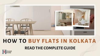 How to Buy Flats in Kolkata- Read the Complete Guide