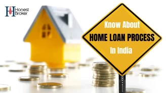 Complete Guide to know the best Home Loan Process in India