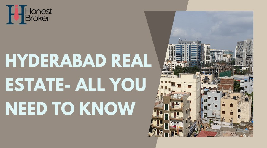 Hyderabad Real Estate - All you need to know