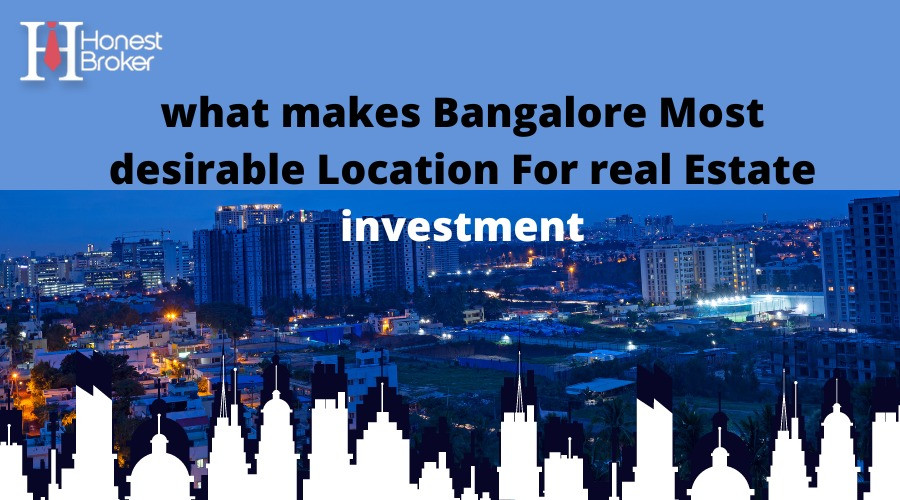 Why Bangalore Most Desirable Location For Real Estate Investment