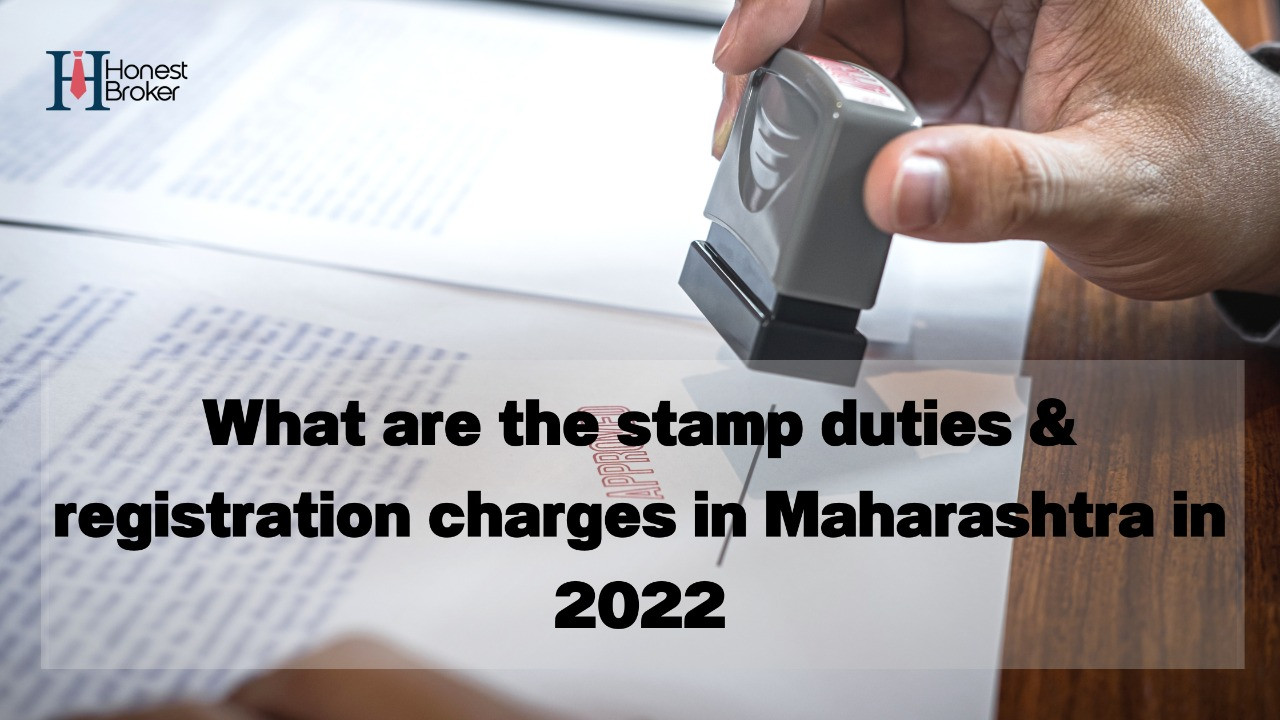 What are the stamp duties & registration charges in Maharashtra in 2022