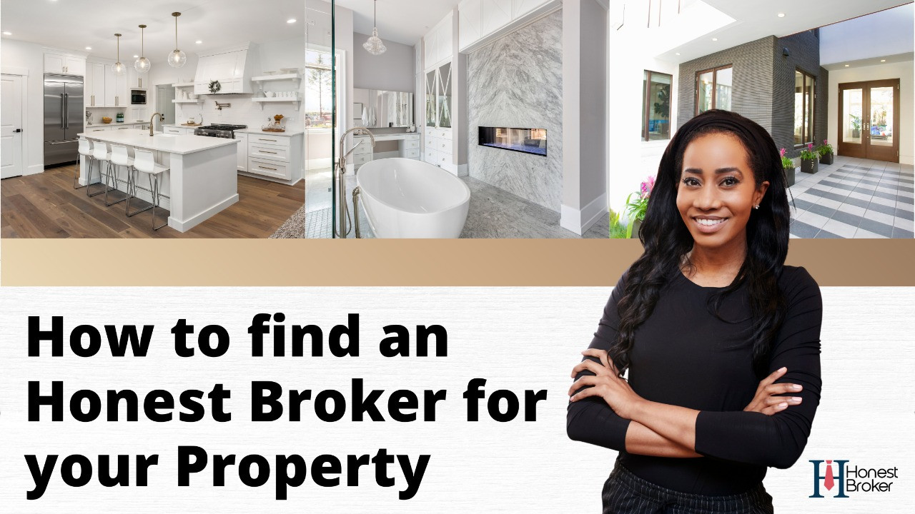 How to find an Honest Broker for your Property