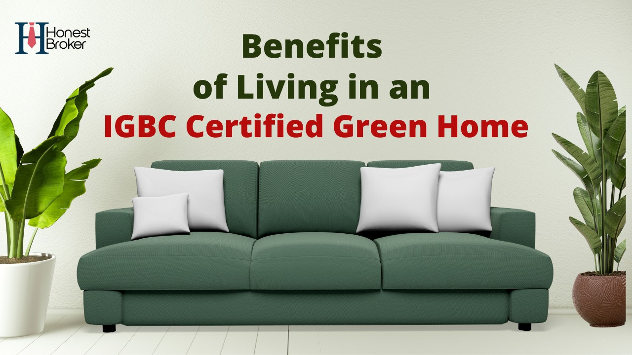 Benefits of Living in an IGBC Certified Green Home