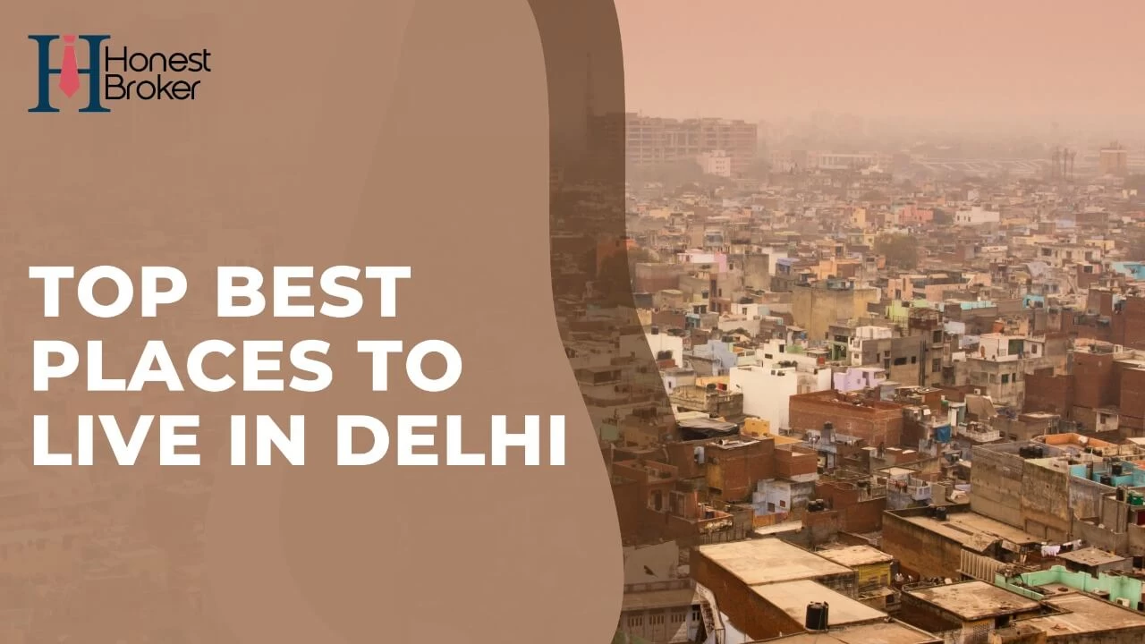 Top Best Places to Live in Delhi