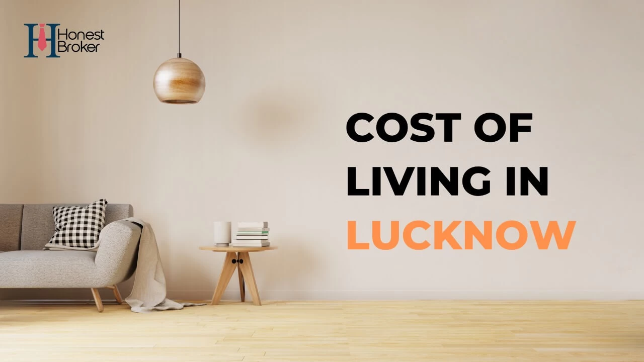 Cost of Living in Lucknow with Detailed List of Expenses