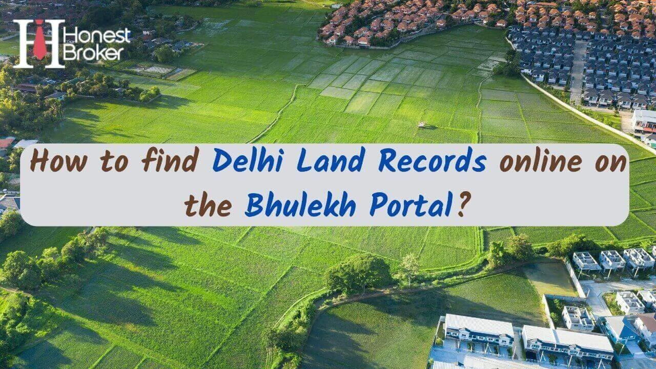 How to find Delhi Land Records online on the Bhulekh Portal?