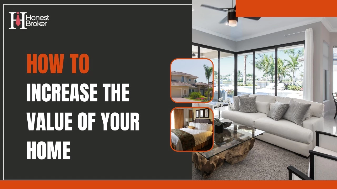 Complete Guide to Know How to Increase the Value of Your Home