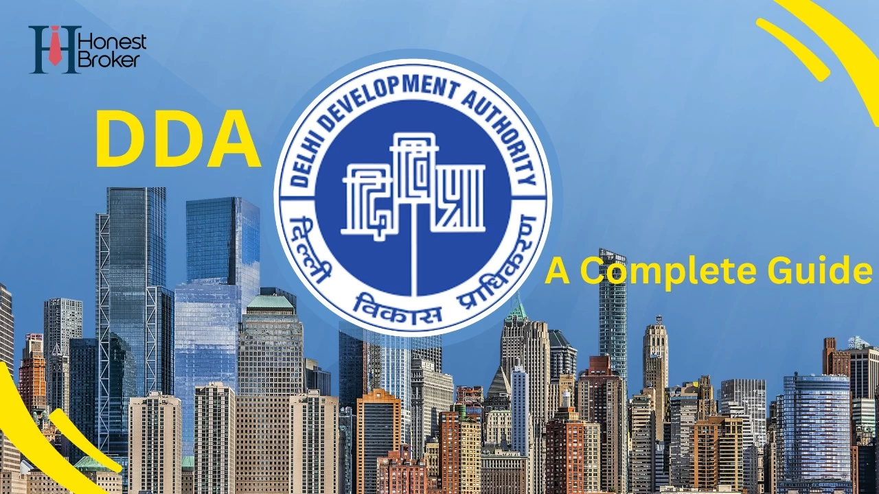 What is DDA (Delhi Development Authority)- A Complete Guide