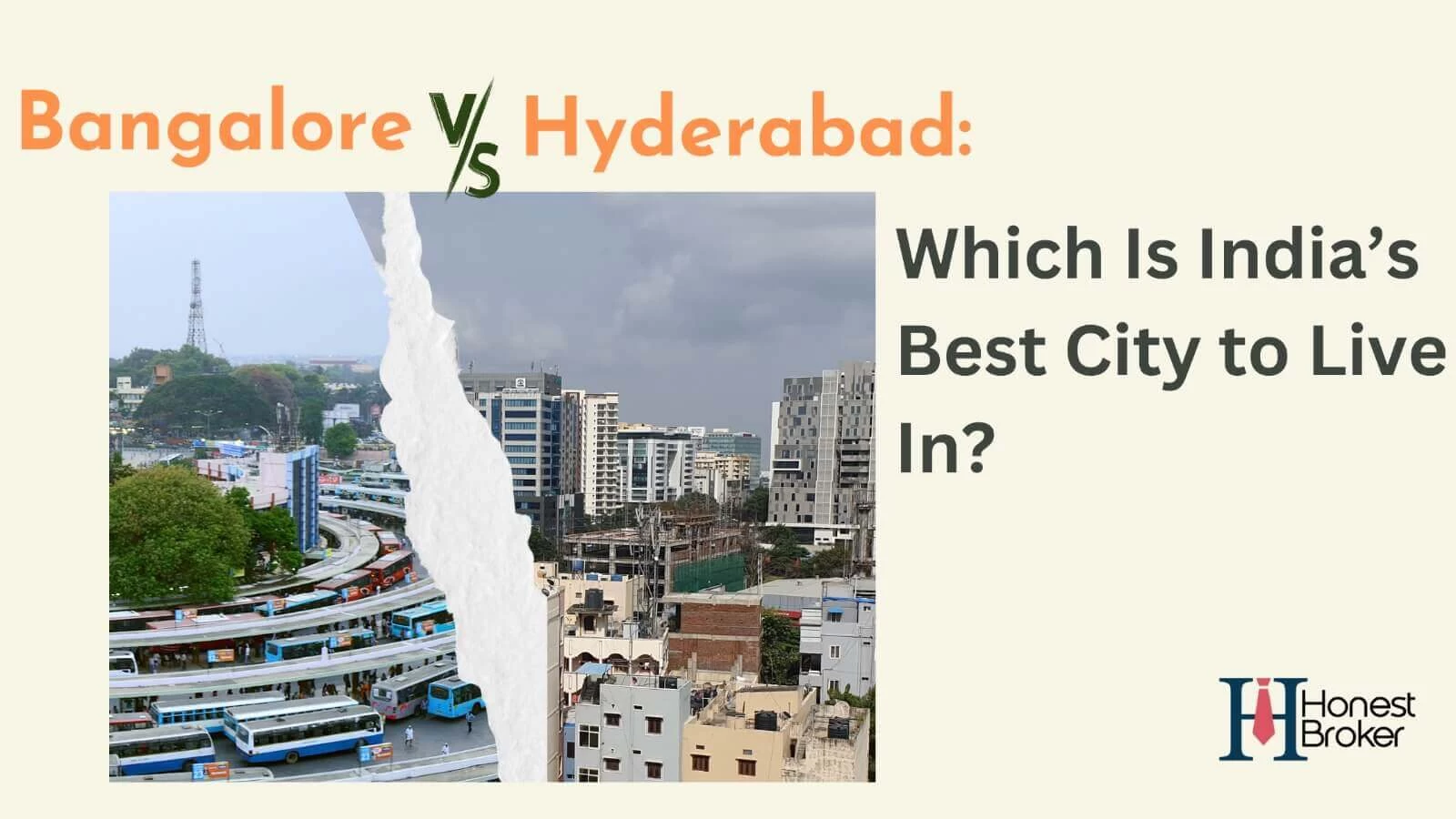 Bangalore Vs Hyderabad: Which is India's Best City to live in?