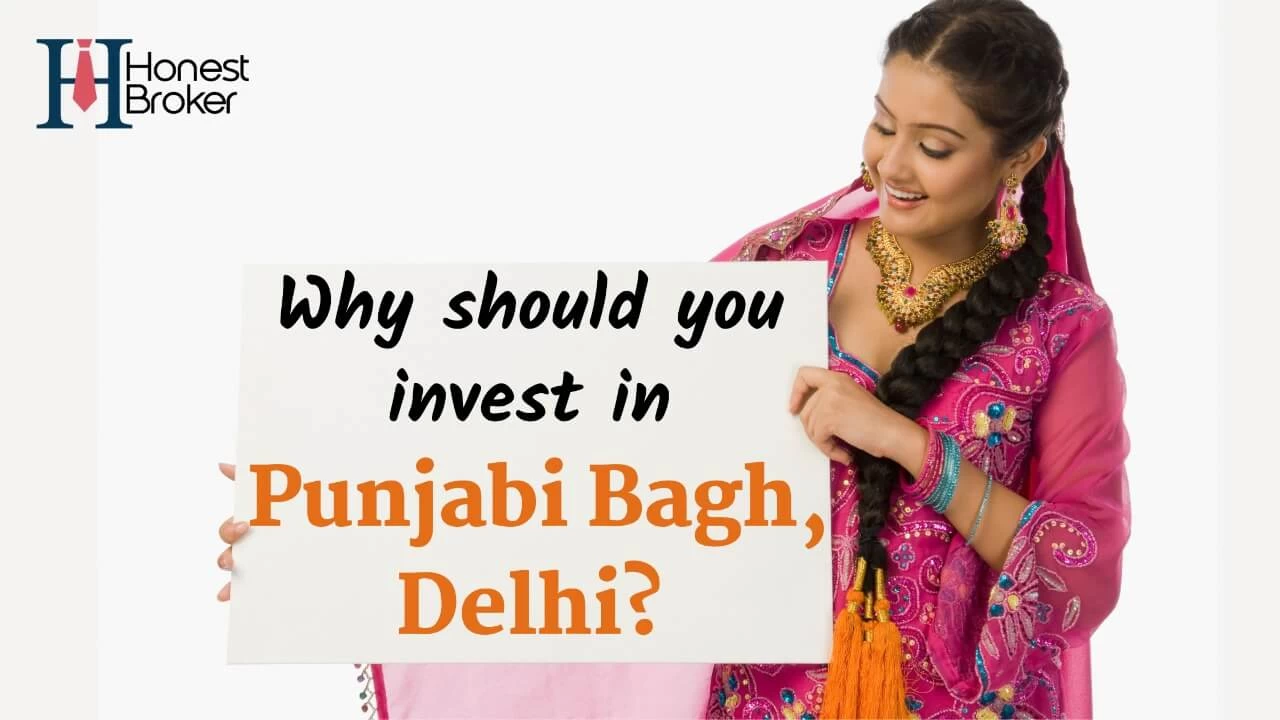 Why should you invest in Punjabi Bagh, Delhi? 